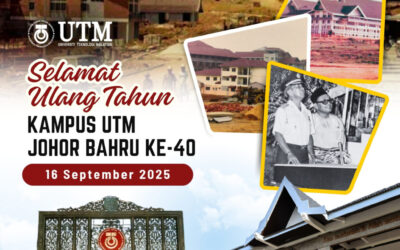 16 September Hari Ulangtahun Kampus UTM Johor Bahru ke-40